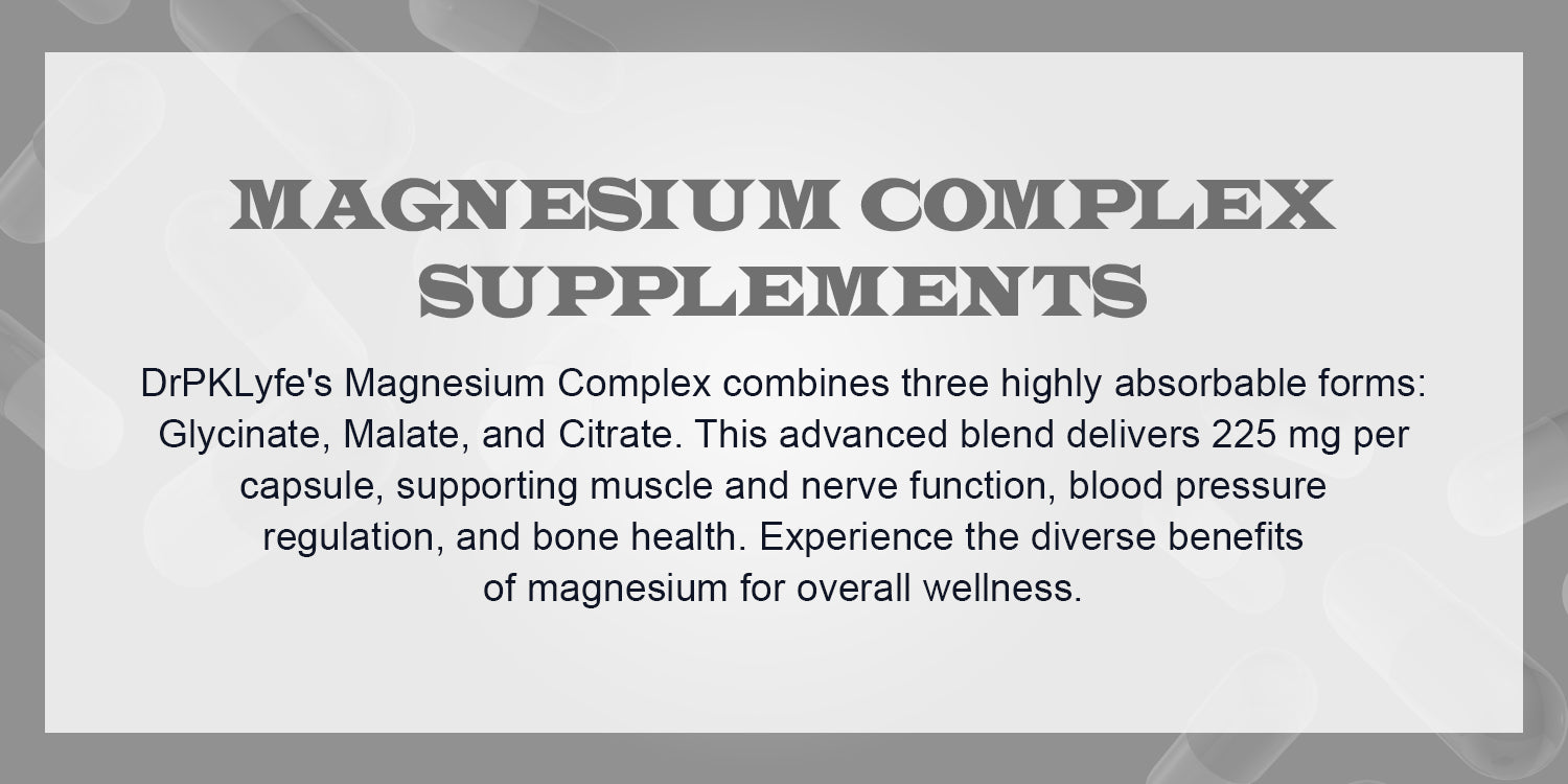 DrPKLyfe® Magnesium Complex Supplement | for relaxation, Sleep and Muscle recovery